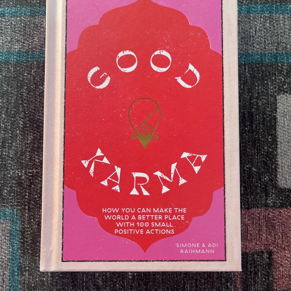 Good Karma: Make the World Better w/ 100 Small Actions